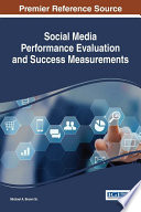 Social media performance evaluation and success measurements /