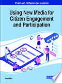 Using new media for citizen engagement and participation /