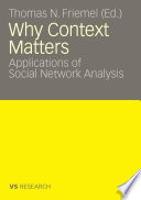 Why context matters : applications of social network analysis /