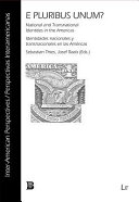 E pluribus unum? : national and transnational identities in the Americas = Identidades nacionales y transnacionales en las Américas /