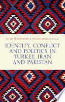 Identity, conflict and politics in Turkey, Iran and Pakistan /