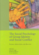 The social psychology of group identity and social conflict : theory, application, and practice /