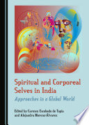 Spiritual and corporeal selves in India : approaches in a global world /
