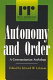 Autonomy and order : a communitarian anthology /