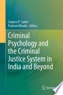 Criminal Psychology and the Criminal Justice System in India and Beyond /