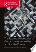 The Routledge handbook of contemporary inequalities and the life course /