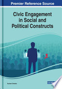 Civic engagement in social and political constructs /