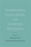 Globalization, social justice, and the helping professions /