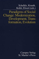 Paradigms of social change : modernization, development, transformation, evolution /