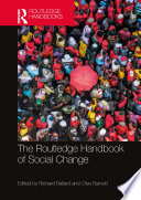 The Routledge handbook of social change /