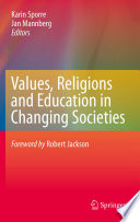 Values, religions and education in changing societies /