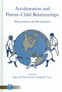 Acculturation and parent-child relationships : measurement and development /