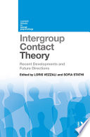 Intergroup contact theory : recent developments and future directions /