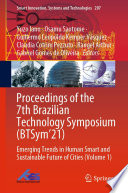 Proceedings of the 7th Brazilian Technology Symposium (BTSym'21) : Emerging Trends in Human Smart and Sustainable Future of Cities (Volume 1) /