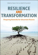 Resilience and transformation : preparing Australia for uncertain futures /
