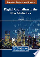 Digital capitalism in the new media era /