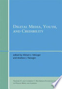 Digital media, youth, and credibility /