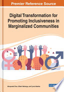 Digital transformation for promoting inclusiveness in marginalized communities /