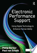 Electronic performance support : using digital technology to enhance human ability /