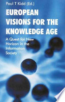 European visions for the knowledge age : a quest for new horizons in the information society /