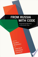 From Russia with code : programming migrations in post-Soviet times /