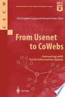 From Usenet to CoWebs : interacting with social information spaces /