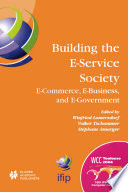 Building the E-service society : E-commerce, E-business, and E-government : IFIP 18th World Computer Congress TC6/TC8/TC11 4th International Conference on E-Commerce, E-Business, E-Government (13E 2004) 22-27 August 2004 Toulouse, France /