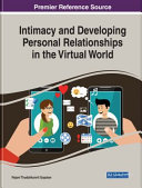 Intimacy and developing personal relationships in the virtual world /