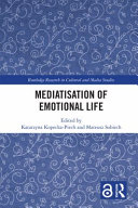 Mediatisation of emotional life /