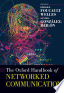 The Oxford handbook of networked communication /