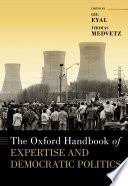 The Oxford handbook of expertise and democratic politics /