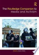The Routledge companion to media and activism /