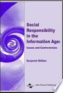 Social responsibility in the information age : issues and controversies /
