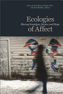 Ecologies of affect : placing nostalgia, desire, and hope /