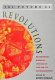 The future of revolutions : rethinking radical change in the age of globalization /