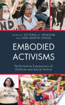 Embodied activisms : performative expressions of political and social action /