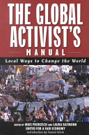 The global activist's manual : local ways to change the world /