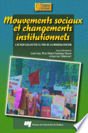 Mouvements sociaux et changements institutionnels : l'action collective à l'ere de la mondialisation /