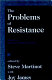 The problems of resistance : studies in alternate political cultures /
