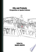 Cities and protests : perspectives in spatial criticism /