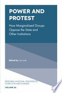 Power and protest : how marginalized groups oppose the state and other institutions /