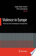 Violence in Europe : historical and contemporary perspectives /