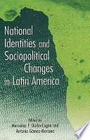 National identities and sociopolitical changes in Latin America /