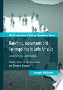 Networks, movements and technopolitics in Latin America : critical analysis and current challenges /