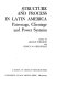 Structure and process in Latin America ; patronage, clientage, and power systems /