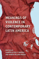 Meanings of violence in contemporary Latin America /