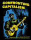 Confronting capitalism : dispatches from a global movement /