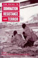 The paths to domination, resistance, and terror /