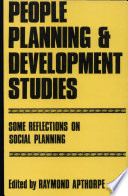 People planning and development studies ; some reflections on social planning /