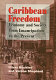 Caribbean freedom : economy and society from emancipation to the present : a student reader /